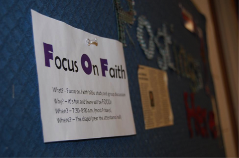 Focus on Faith, formally Faith on Fridays, is a student-run bible study held in the Chapel every Friday. 